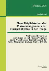 bokomslag Neue Möglichkeiten des Risikomanagements zur Sturzprophylaxe in der Pflege