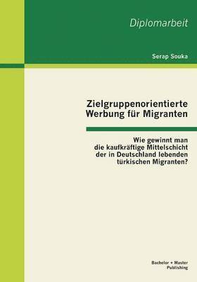 Serap Souka - Zielgruppenorientierte Werbung für Migranten, Häftad