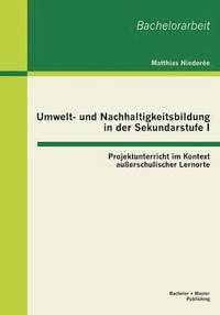 bokomslag Umwelt- und Nachhaltigkeitsbildung in der Sekundarstufe I