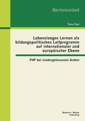bokomslag Lebenslanges Lernen als bildungspolitisches Leitprogramm auf internationaler und europäischer Ebene