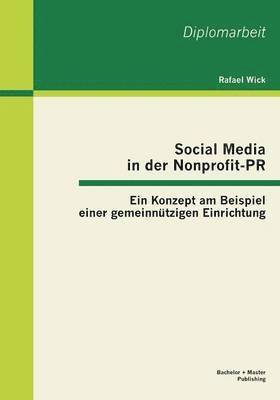 Rafael Wick - Social Media in der Nonprofit-PR, Häftad