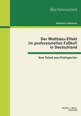 Der Matthus-Effekt im professionellen Fuball in Deutschland 1