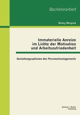 bokomslag Immaterielle Anreize im Lichte der Motivation und Arbeitszufriedenheit