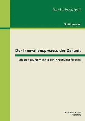 Der Innovationsprozess der Zukunft 1