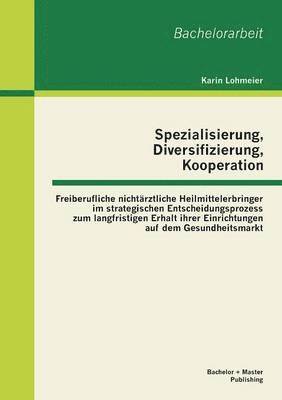 bokomslag Spezialisierung, Diversifizierung, Kooperation