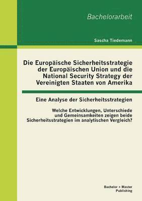 Die Europische Sicherheitsstrategie der Europischen Union und die National Security Strategy der Vereinigten Staaten von Amerika - eine Analyse der Sicherheitsstrategien 1