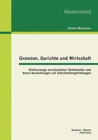 bokomslag Gremien, Gerichte und Wirtschaft