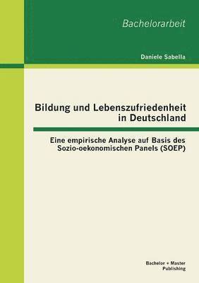 bokomslag Bildung und Lebenszufriedenheit in Deutschland