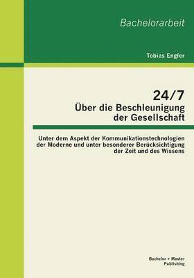 bokomslag 24/7 - ber die Beschleunigung der Gesellschaft