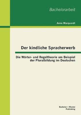 Der kindliche Spracherwerb 1