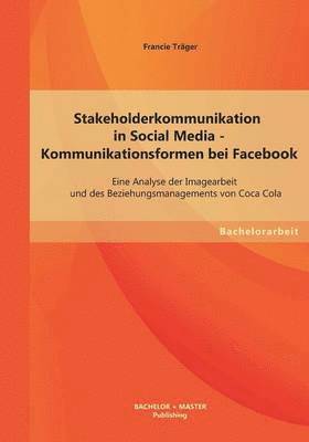 bokomslag Stakeholderkommunikation in Social Media - Kommunikationsformen bei Facebook