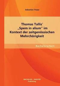 bokomslag Thomas Tallis' Spem in alium im Kontext der zeitgenssischen Mehrchrigkeit