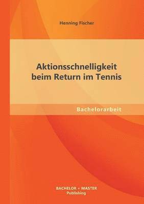 bokomslag Aktionsschnelligkeit beim Return im Tennis