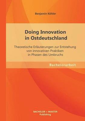 Benjamin Köhler - Doing Innovation in Ostdeutschland, Häftad