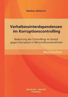 Verhaltensinterdependenzen im Korruptionscontrolling