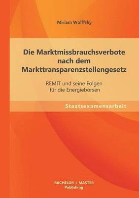 bokomslag Die Marktmissbrauchsverbote nach dem Markttransparenzstellengesetz