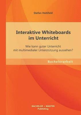 Interaktive Whiteboards im Unterricht 1