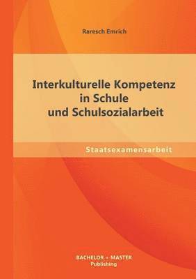 bokomslag Interkulturelle Kompetenz in Schule und Schulsozialarbeit