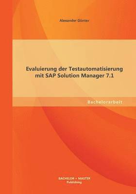 bokomslag Evaluierung der Testautomatisierung mit SAP Solution Manager 7.1