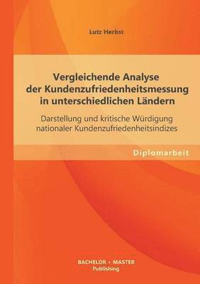 Lutz Herbst - Vergleichende Analyse der Kundenzufriedenheitsmessung in unterschiedlichen Ländern, Häftad