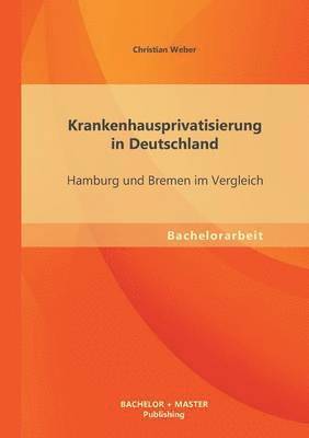 bokomslag Krankenhausprivatisierung in Deutschland