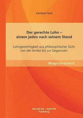 Der gerechte Lohn - einem jeden nach seinem Stand 1