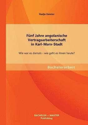 bokomslag Fnf Jahre angolanische Vertragsarbeiterschaft in Karl-Marx-Stadt