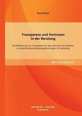 bokomslag Transparenz und Vertrauen in der Beratung