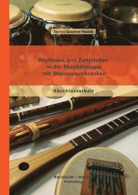 bokomslag Rhythmus und Zeiterleben in der Musiktherapie mit Depressionskranken