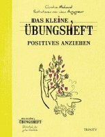 Das kleine Übungsheft - Positives anziehen 1