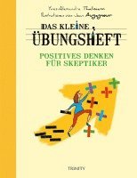 bokomslag Das kleine Übungsheft - Positives Denken für Skeptiker