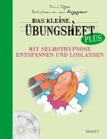 bokomslag Das kleine Übungsheft PLUS - Mit Selbsthypnose entspannen und loslassen