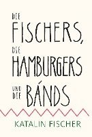 bokomslag Die Fischers, die Hamburgers und die Bands