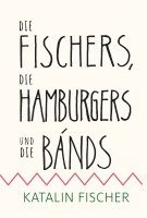 bokomslag Die Fischers, die Hamburgers und die Bands