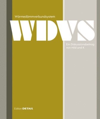 Andreas Hild, Christian Schittich - Wärmedämmverbundsystem. Ein Diskussionsbeitrag Von Hild Und K, Inbunden. Tillgänglighet: Tillfälligt slut