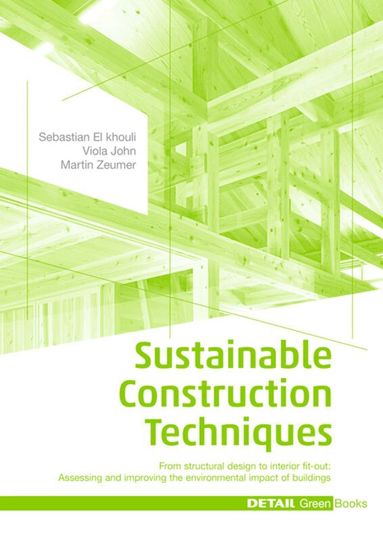 Sebastian El khouli, Viola John, Martin Zeumer - Sustainable Construction Techniques, Inbunden