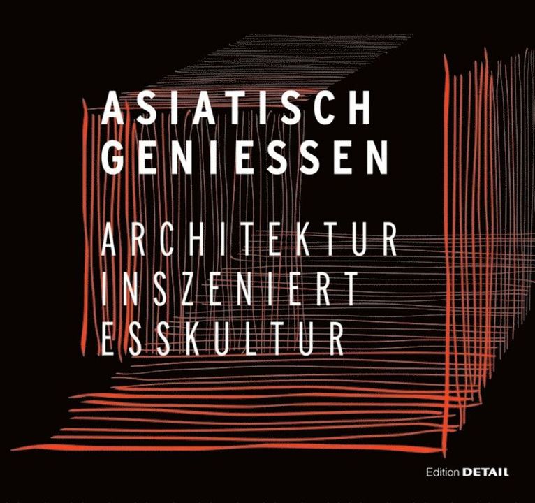 Christian Schittich - Asiatisch Genießen, Inbunden