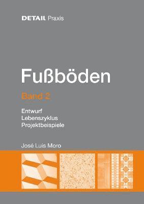 José Luis Moro - Fußböden – Band 2, Häftad. Tillgänglighet: Tillfälligt slut