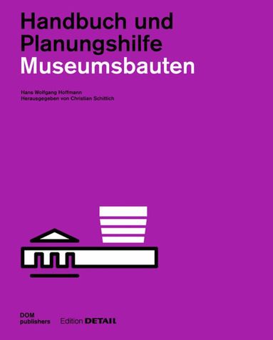 Hans Wolfgang Hoffmann, Christian Schittich - Museumsbauten, Inbunden