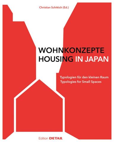 Christian Schittich - Wohnkonzepte in Japan / Housing in Japan, Inbunden