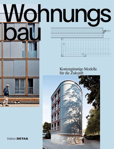 Thomas Jocher, Dietmar Steiner, Roland Pawlitschko, Benedikt Hartl, Eva Herrmann, Sandra Hofmeister - Wohnungsbau, Inbunden