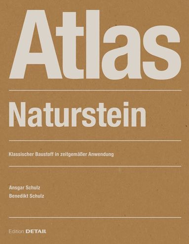 Ansgar Schulz, Benedikt Schulz - Atlas Naturstein, Häftad