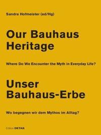 bokomslag Our Bauhaus Heritage / Unser Bauhaus-Erbe