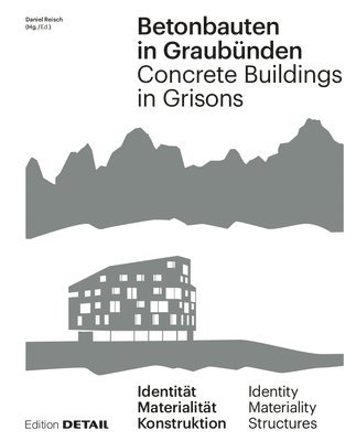 Betonbauten in Graubnden - Concrete Buildings in Grisons 1