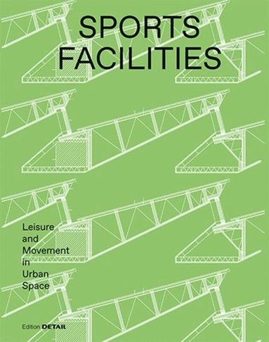 Sandra Hofmeister - Sports Facilities, Inbunden