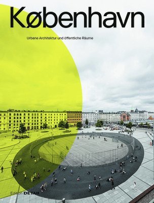 KBENHAVN. Urbane Architektur und ffentliche Rume 1