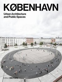 bokomslag KBENHAVN. Urban Architecture and Public Spaces