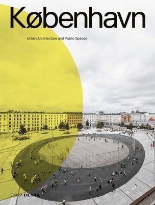 bokomslag KØBENHAVN. Urban Architecture and Public Spaces