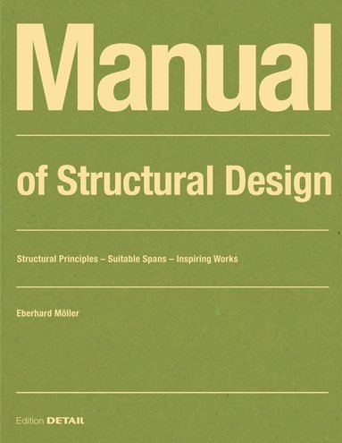 Eberhard Möller - Manual of Structural Design, Häftad