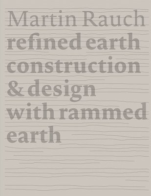 bokomslag Martin Rauch Refined Earth